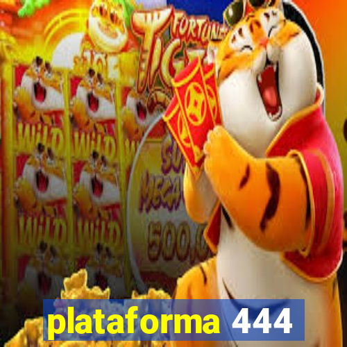 plataforma 444